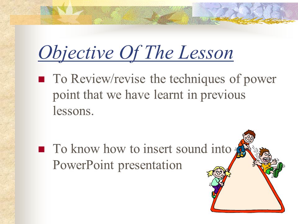 Objective Of The Lesson