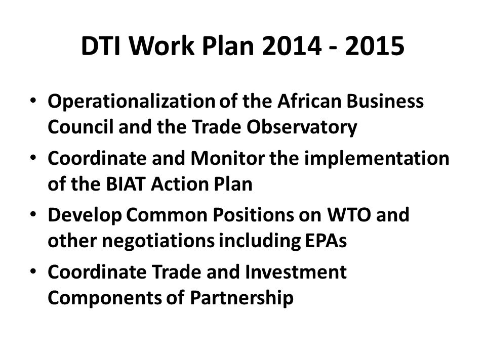 DTI Work Plan Operationalization of the African Business Council and the Trade Observatory.