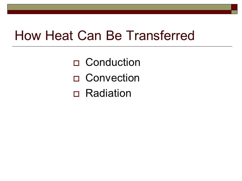 How Heat Can Be Transferred
