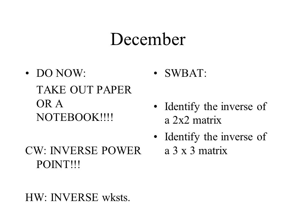 December DO NOW: TAKE OUT PAPER OR A NOTEBOOK!!!!