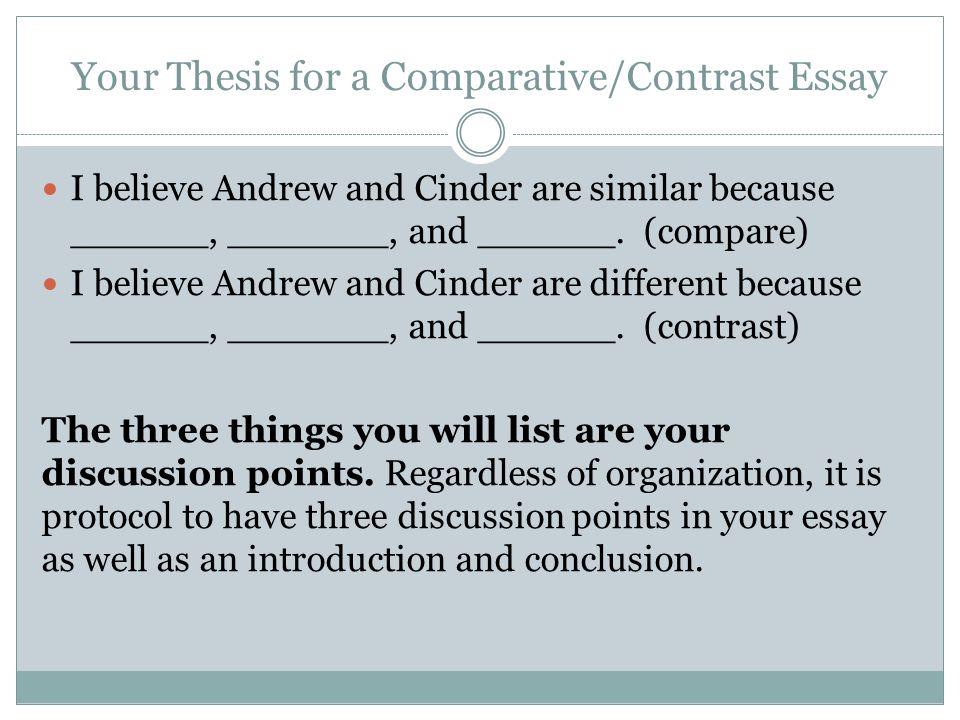Your Thesis for a Comparative/Contrast Essay