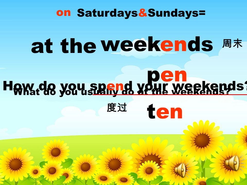 at the weekends pen ten How do you spend your weekends on