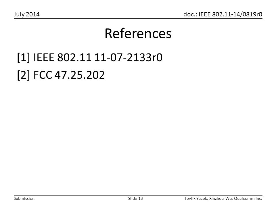 References [1] IEEE r0 [2] FCC