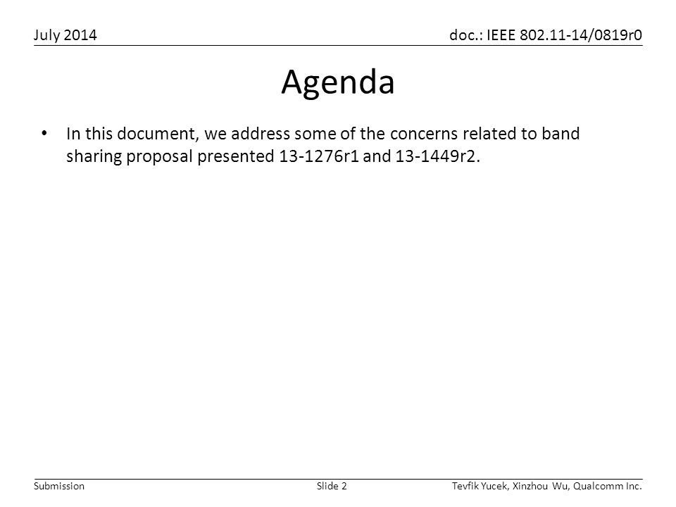 Agenda In this document, we address some of the concerns related to band sharing proposal presented r1 and r2.