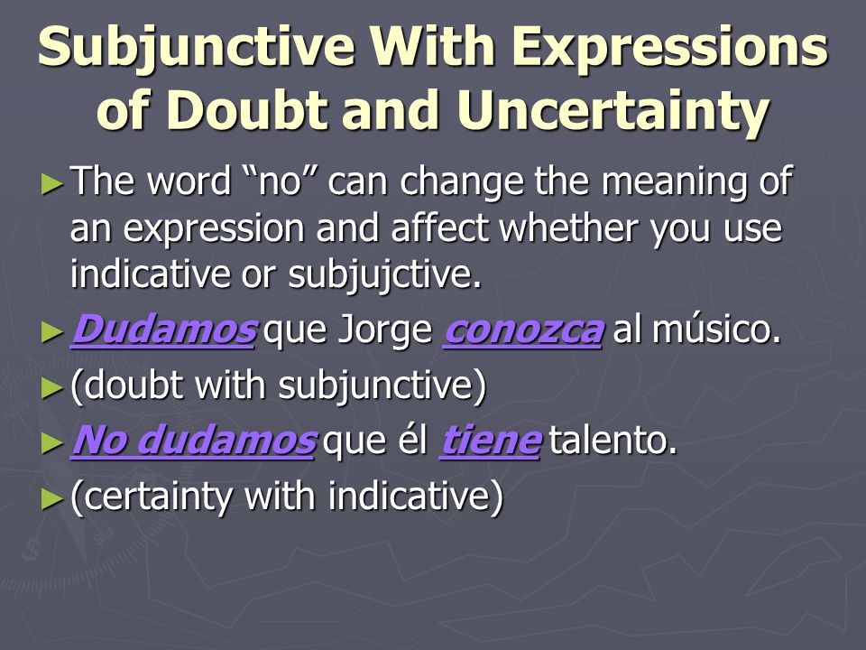 Subjunctive With Expressions of Doubt and Uncertainty
