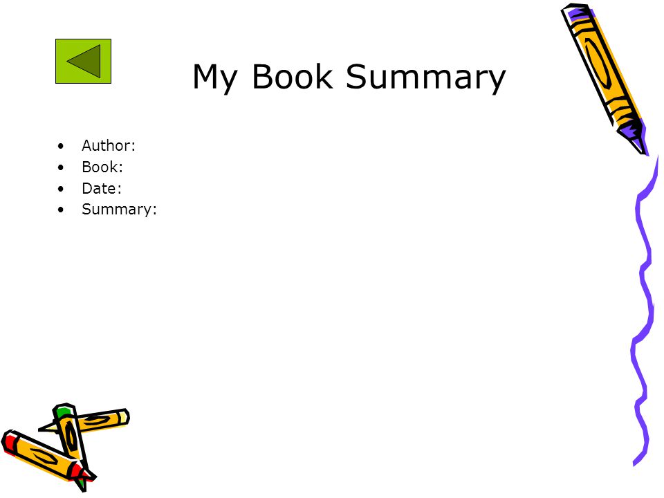 My Book Summary Author: Book: Date: Summary:
