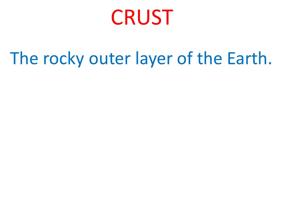 The rocky outer layer of the Earth.