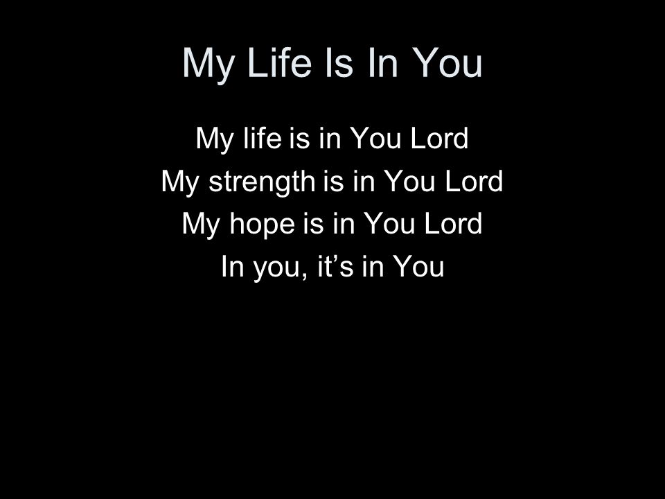 My strength is in You Lord