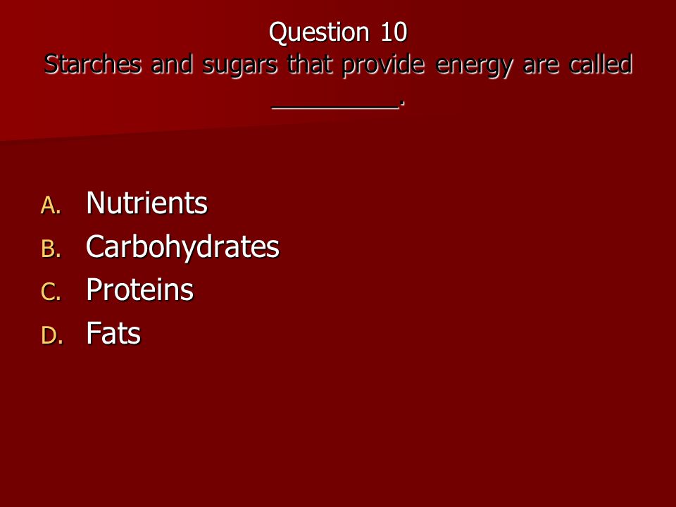 Nutrients Carbohydrates Proteins Fats
