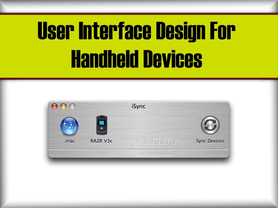 User Interface Design For Handheld Devices