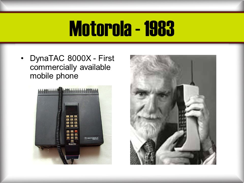 Motorola DynaTAC 8000X - First commercially available mobile phone