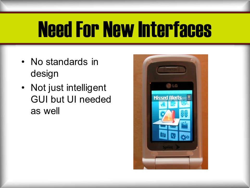 Need For New Interfaces