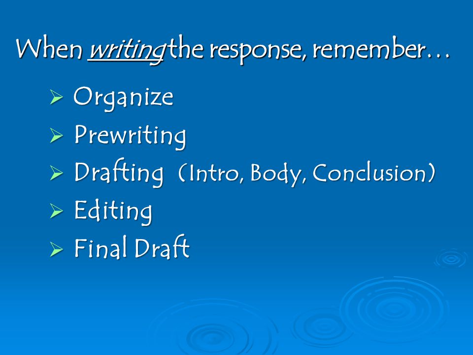 When writing the response, remember…