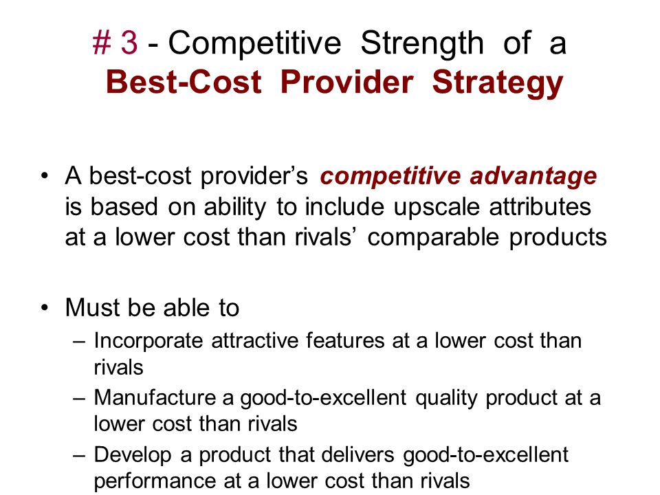 # 3 - Competitive Strength of a Best-Cost Provider Strategy