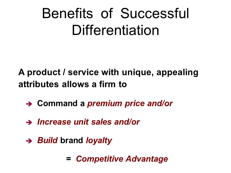 Benefits of Successful Differentiation