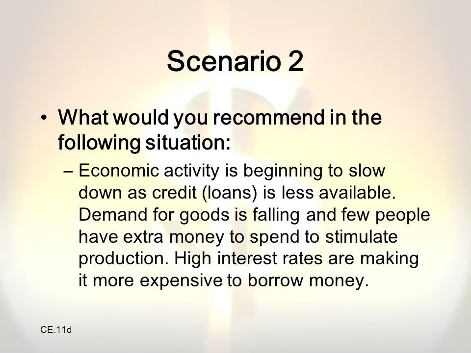 Scenario 2 What would you recommend in the following situation: