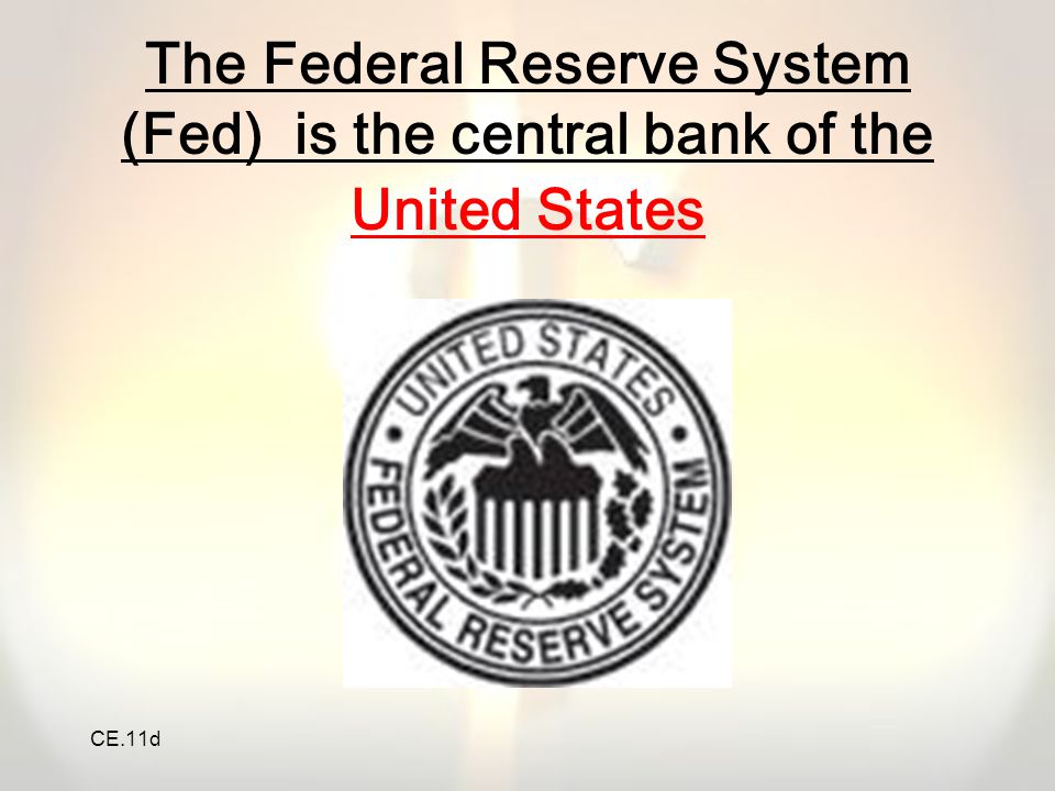 The Federal Reserve System (Fed) is the central bank of the United States
