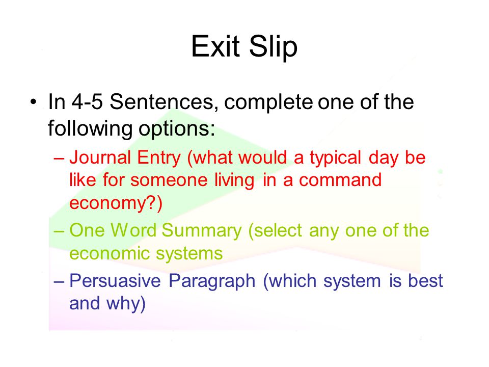 Exit Slip In 4-5 Sentences, complete one of the following options: