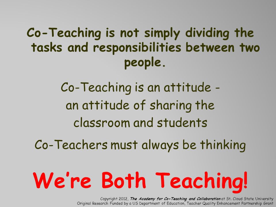 Co-Teaching is not simply dividing the tasks and responsibilities between two people.