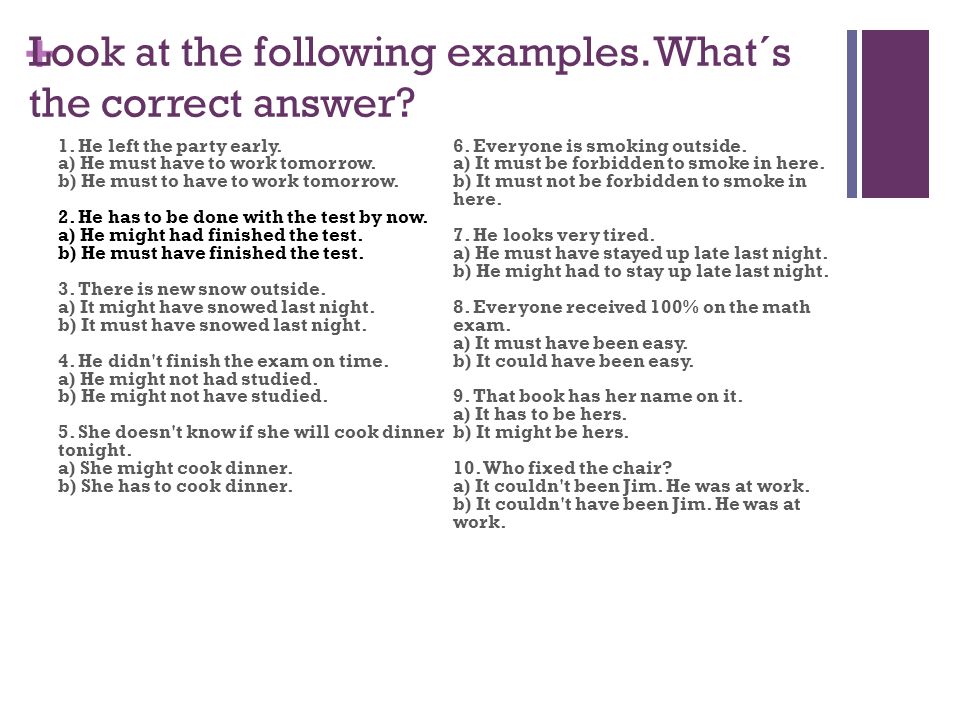 Look at the following examples. What´s the correct answer