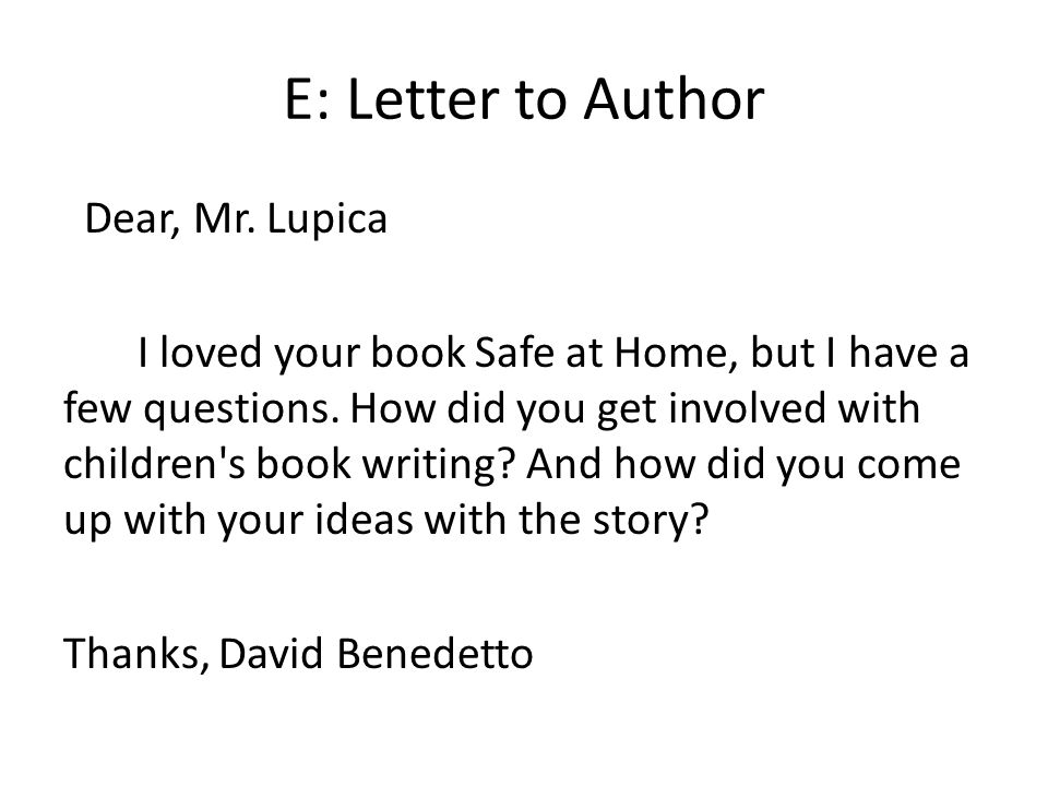 E: Letter to Author Dear, Mr. Lupica