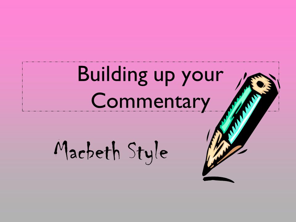 Building up your Commentary