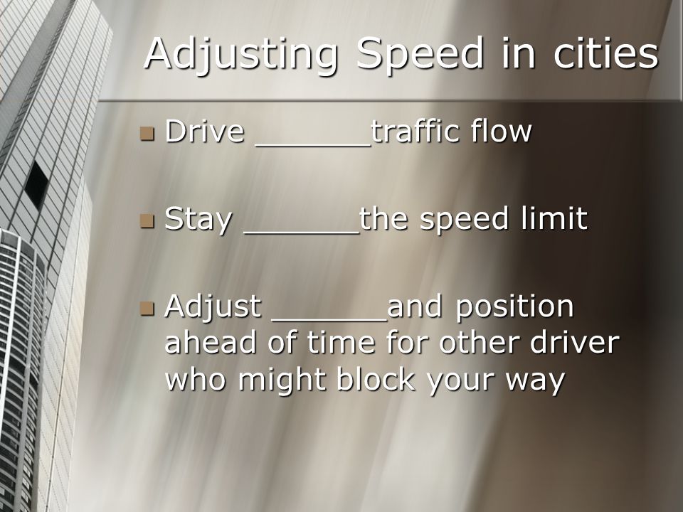 Adjusting Speed in cities