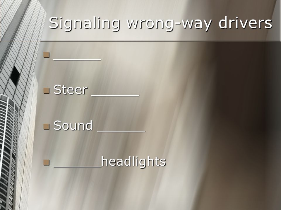 Signaling wrong-way drivers