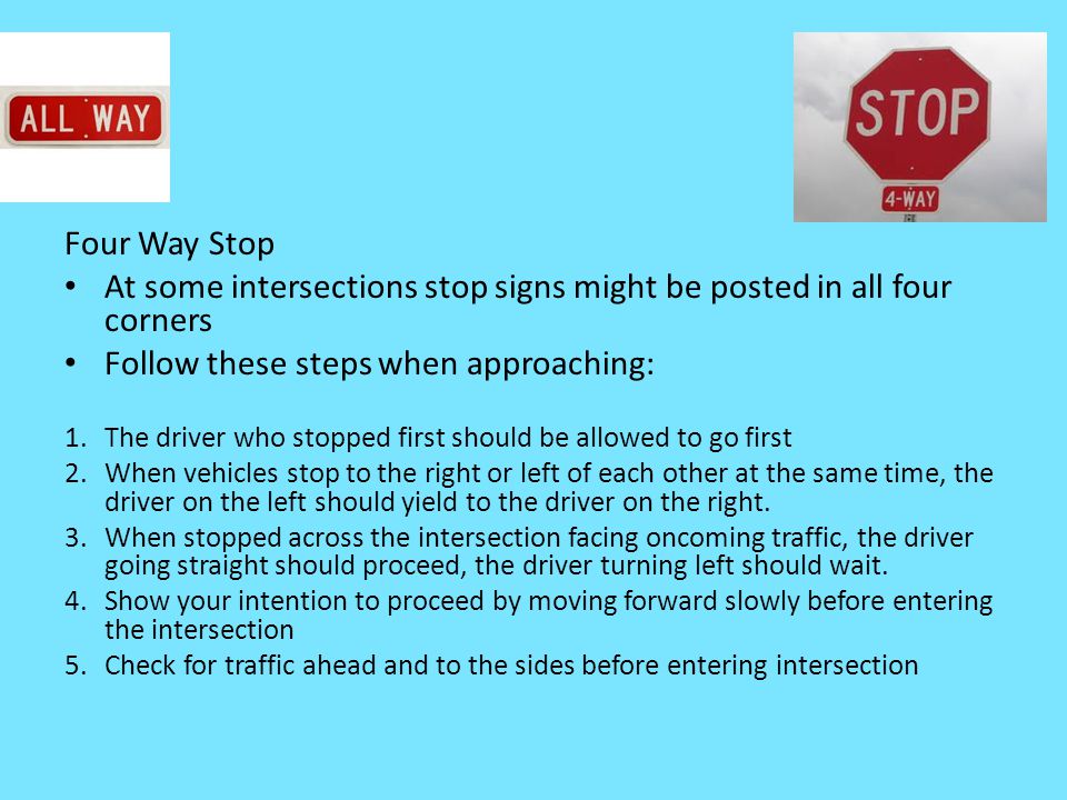 At some intersections stop signs might be posted in all four corners