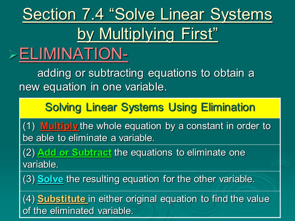 Section 7.4 Solve Linear Systems by Multiplying First