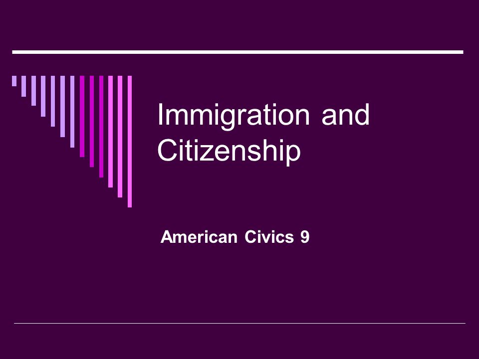 Immigration and Citizenship