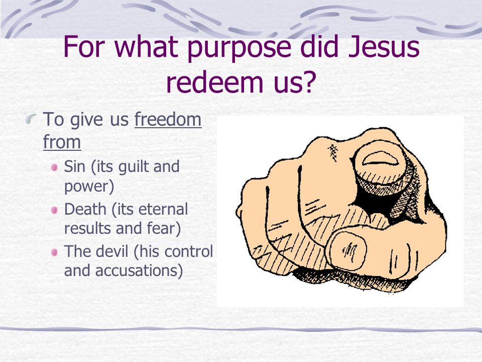For what purpose did Jesus redeem us