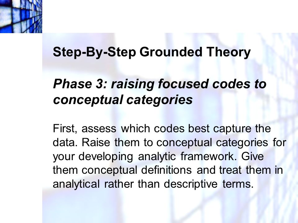 Step-By-Step Grounded Theory