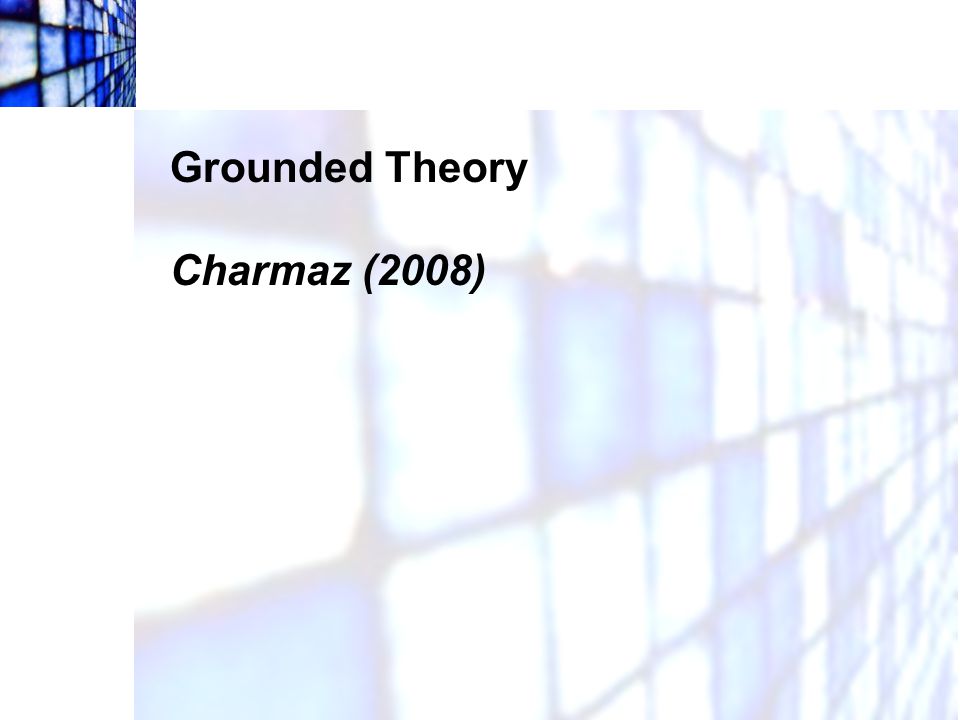 Grounded Theory Charmaz (2008)