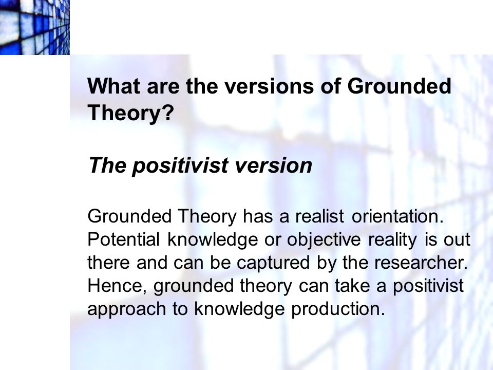 What are the versions of Grounded Theory