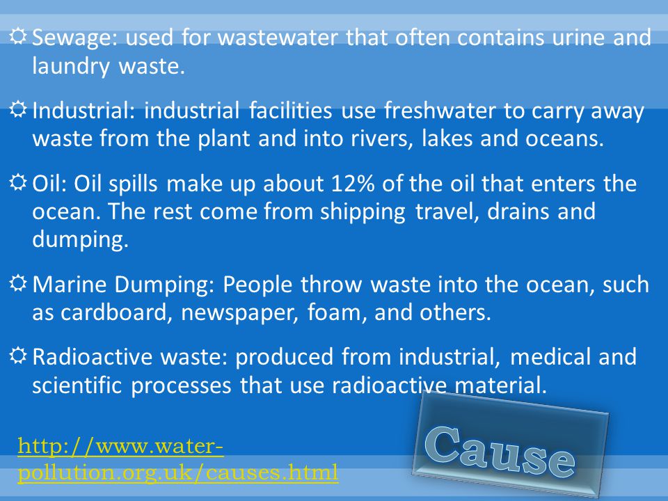 Sewage: used for wastewater that often contains urine and laundry waste.