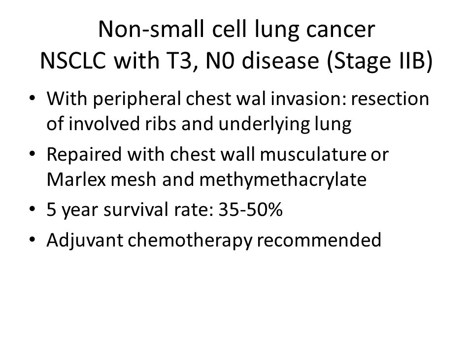 Non-small cell lung cancer NSCLC with T3, N0 disease (Stage IIB)
