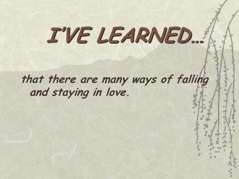 that there are many ways of falling and staying in love.