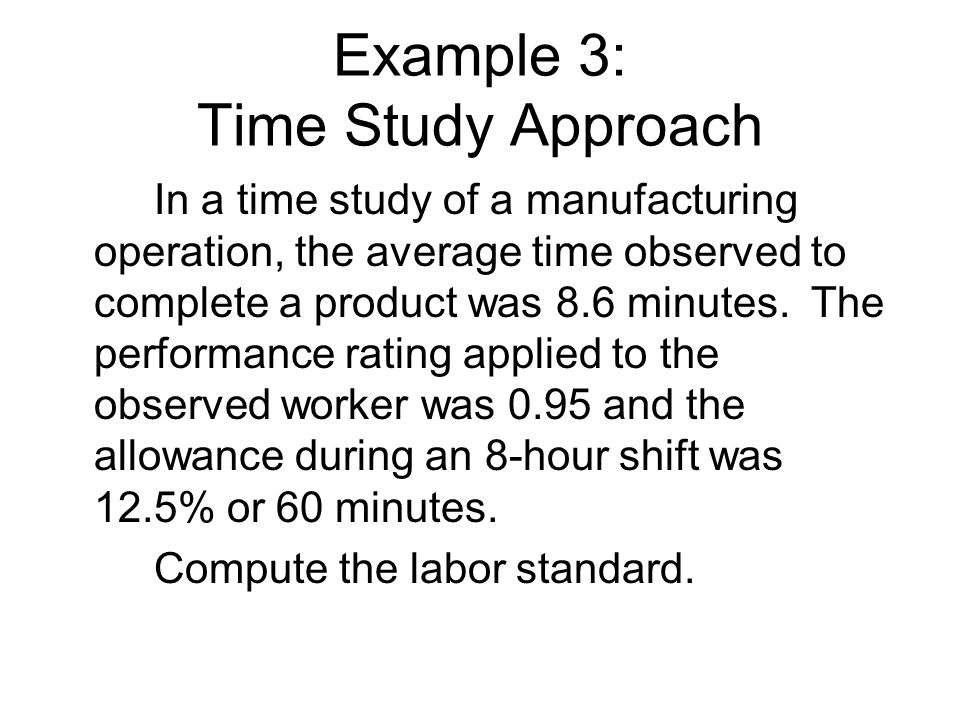 Example 3: Time Study Approach