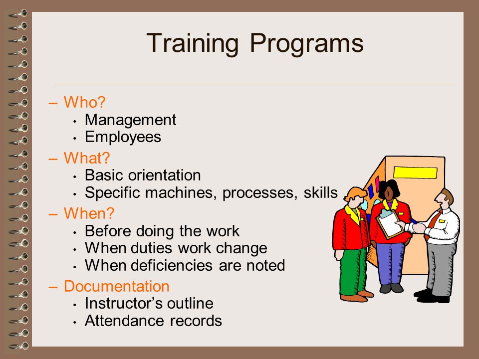 Training Programs Who Management Employees What Basic orientation