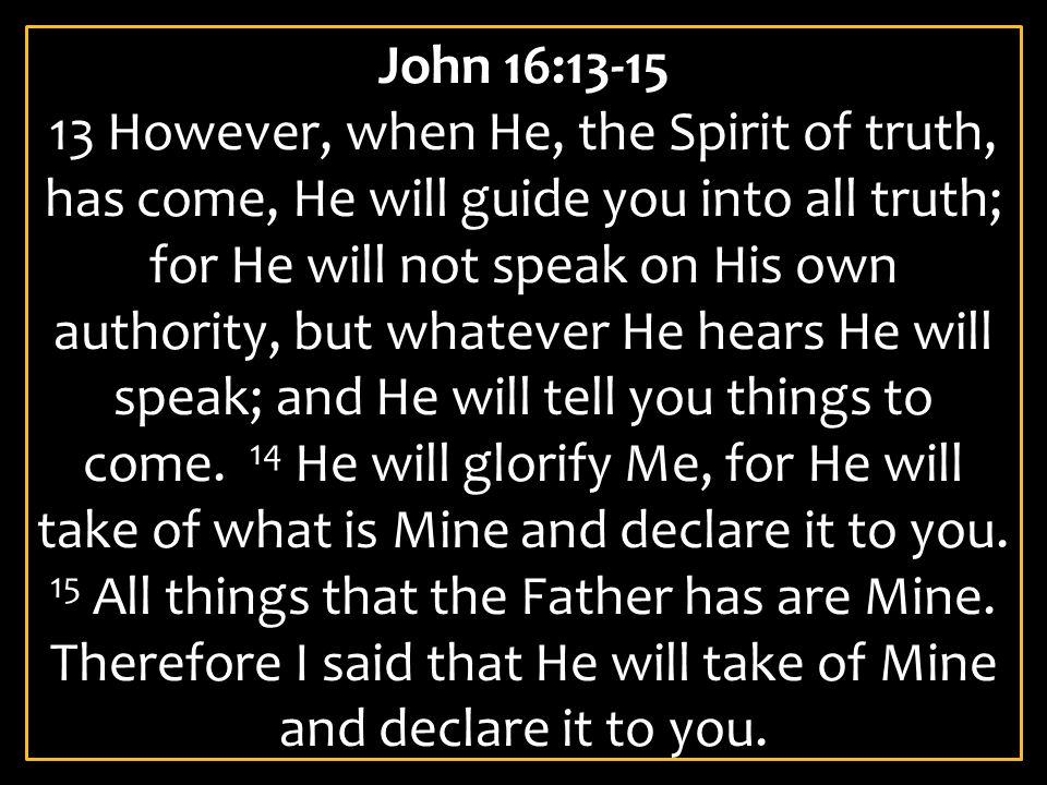 John 16:13-15