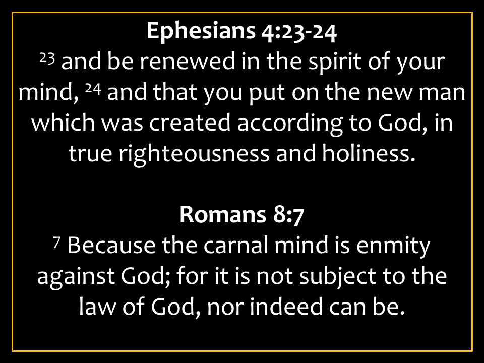 Ephesians 4:23-24