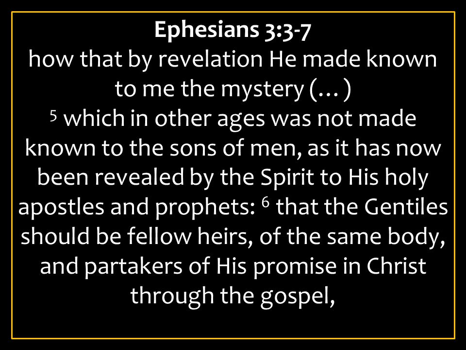 how that by revelation He made known to me the mystery (…)