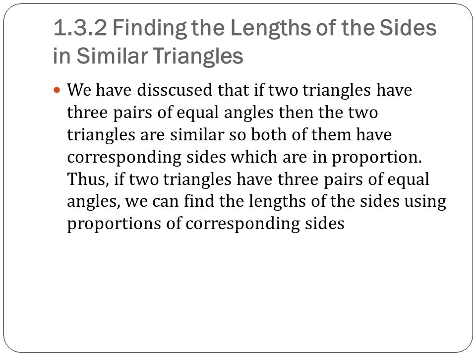 1.3.2 Finding the Lengths of the Sides in Similar Triangles