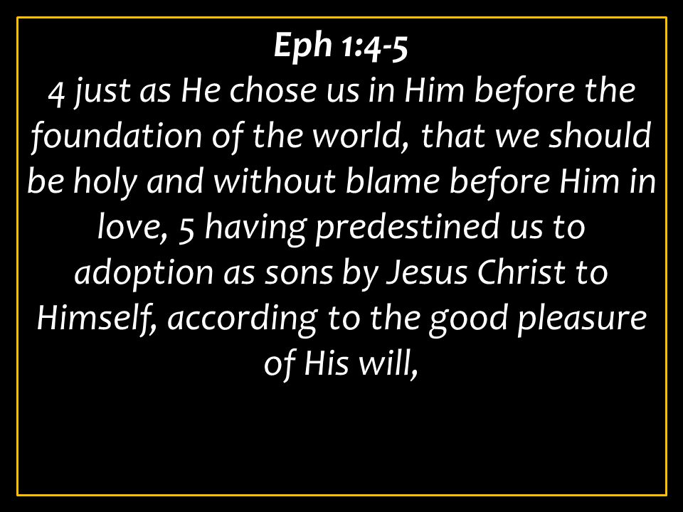 Eph 1:4-5