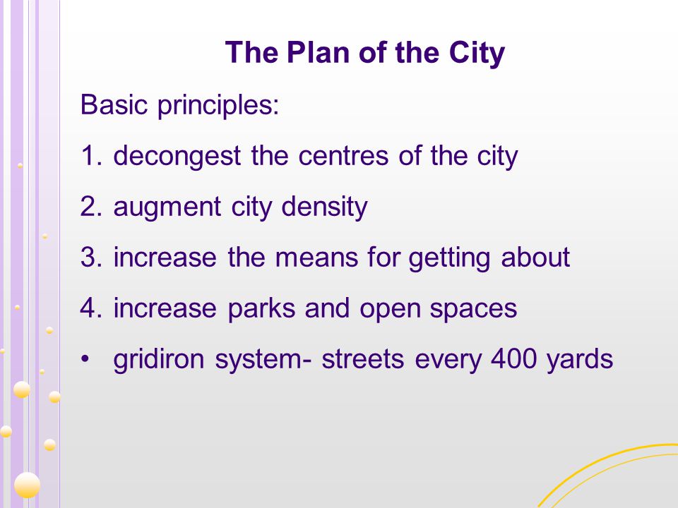 The Plan of the City Basic principles: