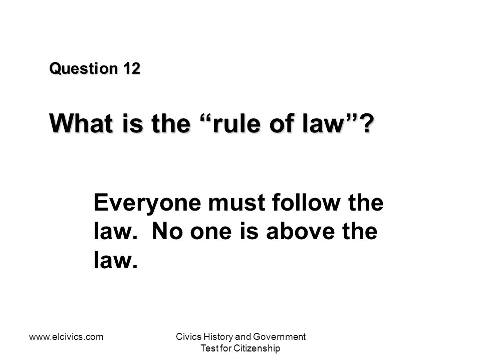 Question 12 What is the rule of law