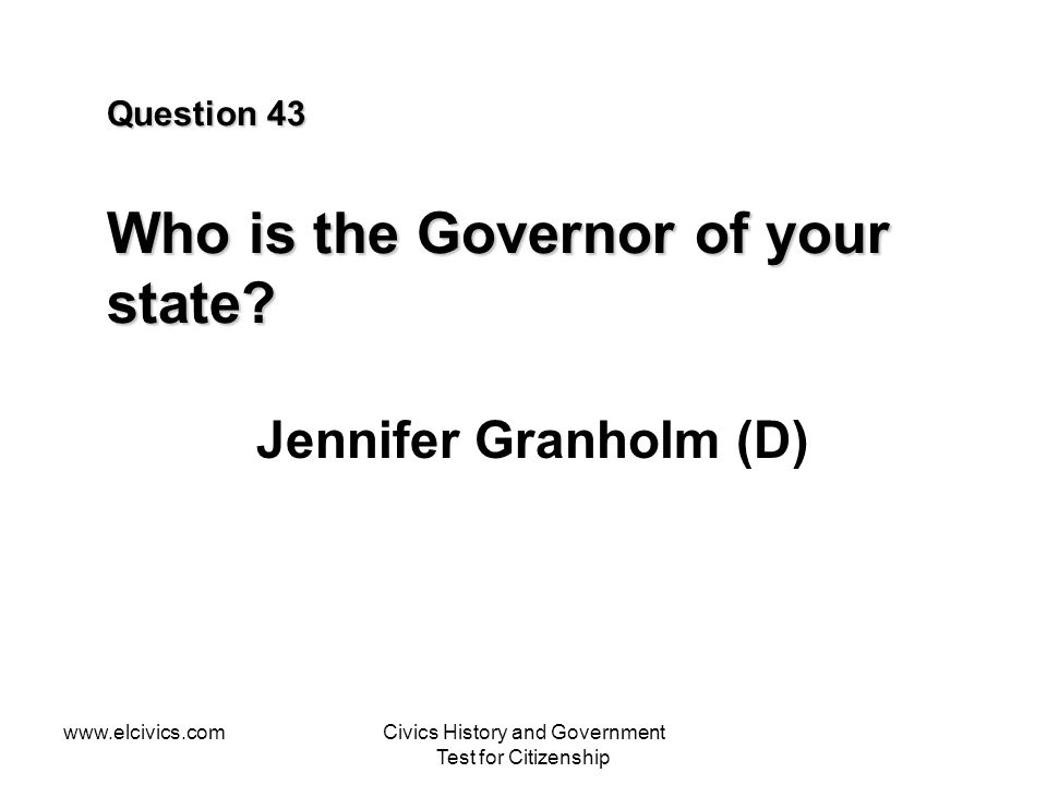 Question 43 Who is the Governor of your state