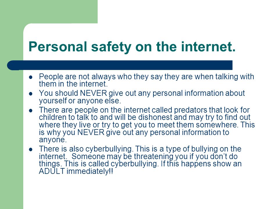 Personal safety on the internet.