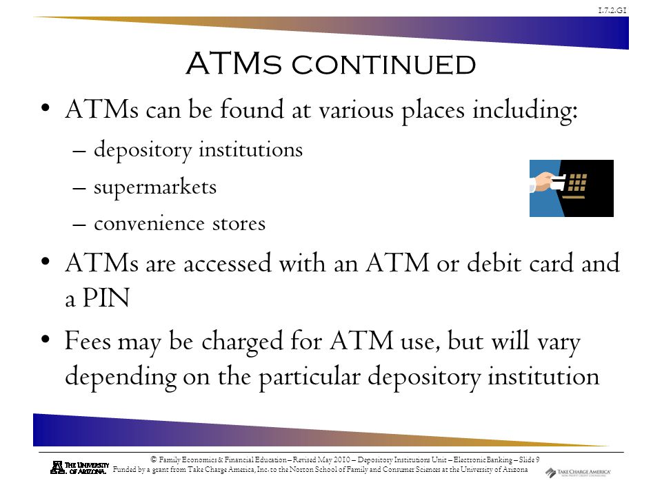 ATMs continued ATMs can be found at various places including: